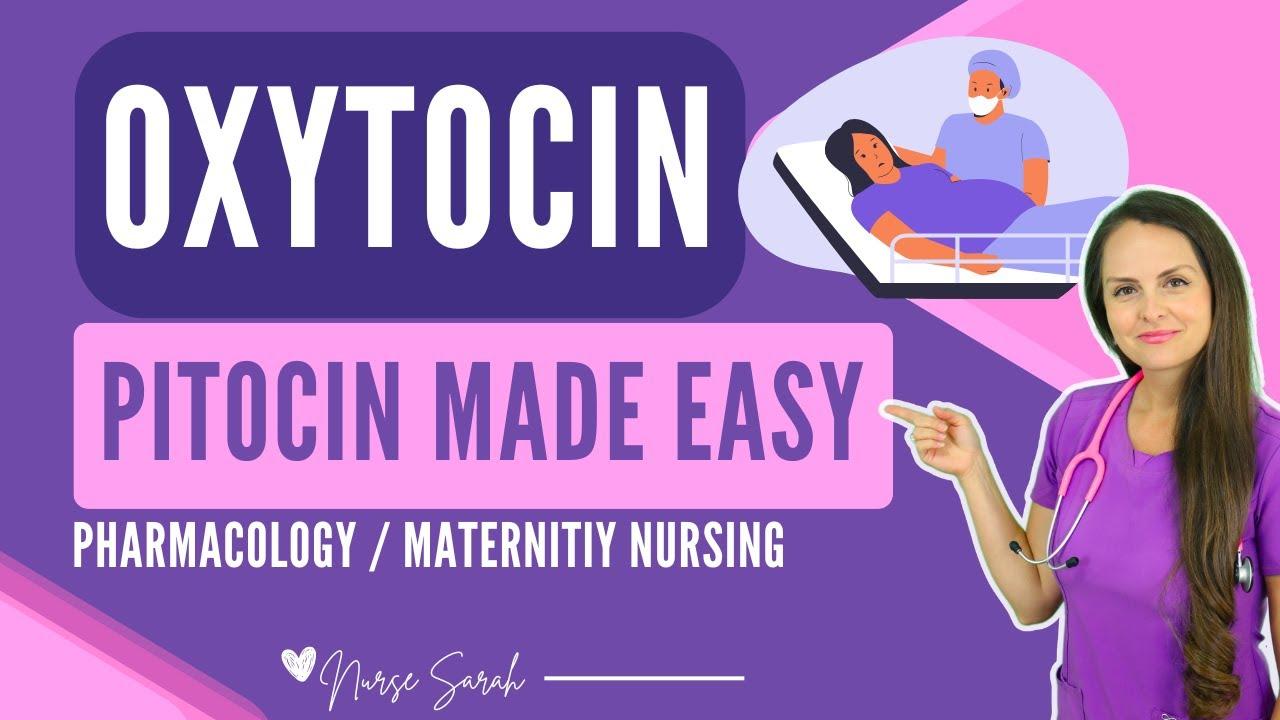 Thumbnail for Oxytocin (Pitocin) Pharmacology Maternity Nursing Labor &amp; Delivery Review