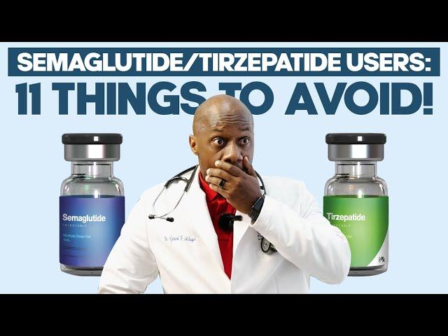 Thumbnail for Semaglutide/Tirzepatide Users: 11 Things to Avoid! // Dr. G Explains